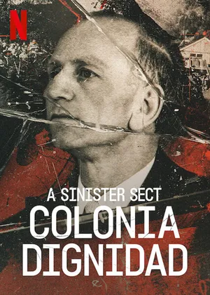 Giáo phái hiểm ác: colonia dignidad